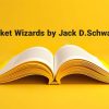 , Market Wizards , Jack D.Schwager, forex , Trader , Fundamental , Technical , tradewizards